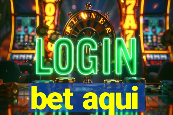 bet aqui